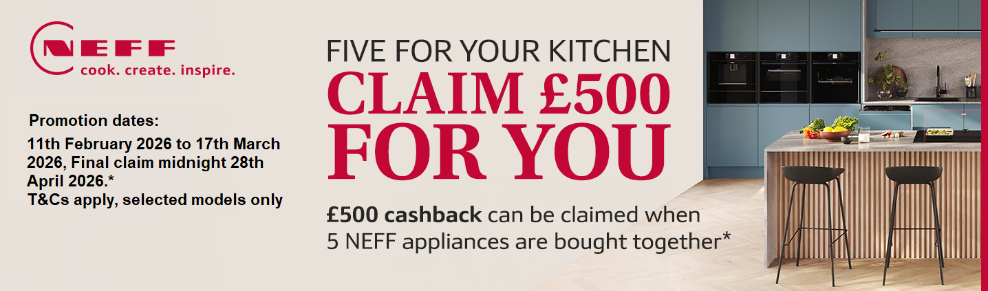 Neff £500 Cashback* Promotion